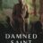Damned Saint : 1.Sezon 6.Bölüm izle