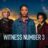 Witness Number 3 : 1.Sezon 1.Bölüm izle