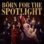 Born for the Spotlight : 1.Sezon 7.Bölüm izle